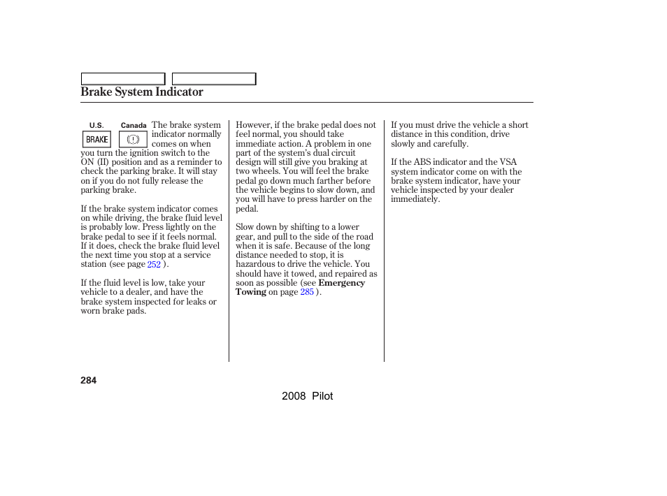 Brake system indicator | HONDA 2008 Pilot User Manual | Page 288 / 329