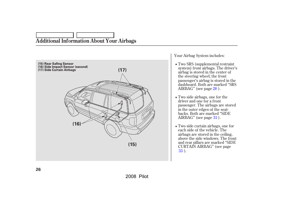 Additional information about your airbags | HONDA 2008 Pilot User Manual | Page 30 / 329