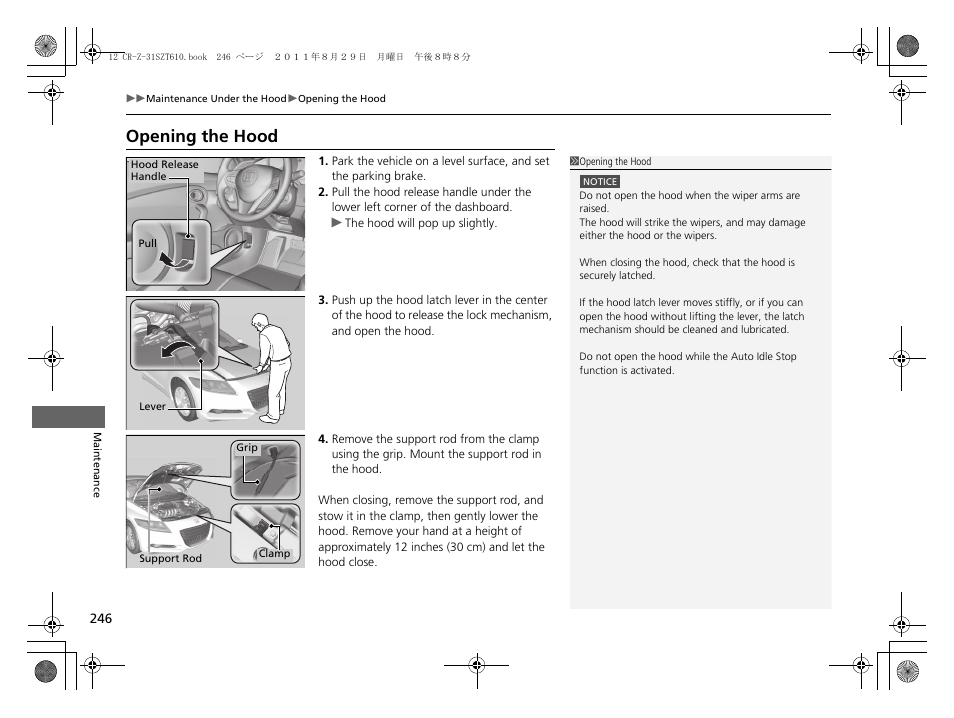 Opening the hood | HONDA 2012 CR-Z User Manual | Page 248 / 332