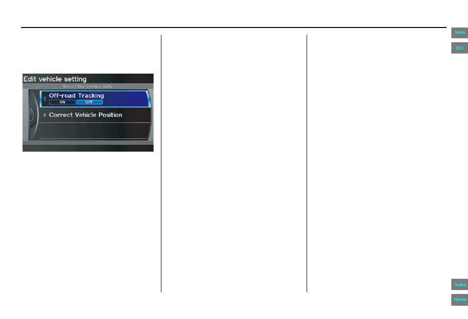 Vehicle, Navigation system manual, System setup | HONDA 2013 Pilot Navigation User Manual | Page 109 / 178