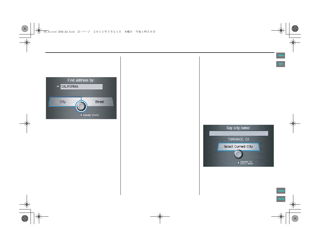 By address, Entering a destination | HONDA 2012 Accord Navigation User Manual | Page 23 / 156