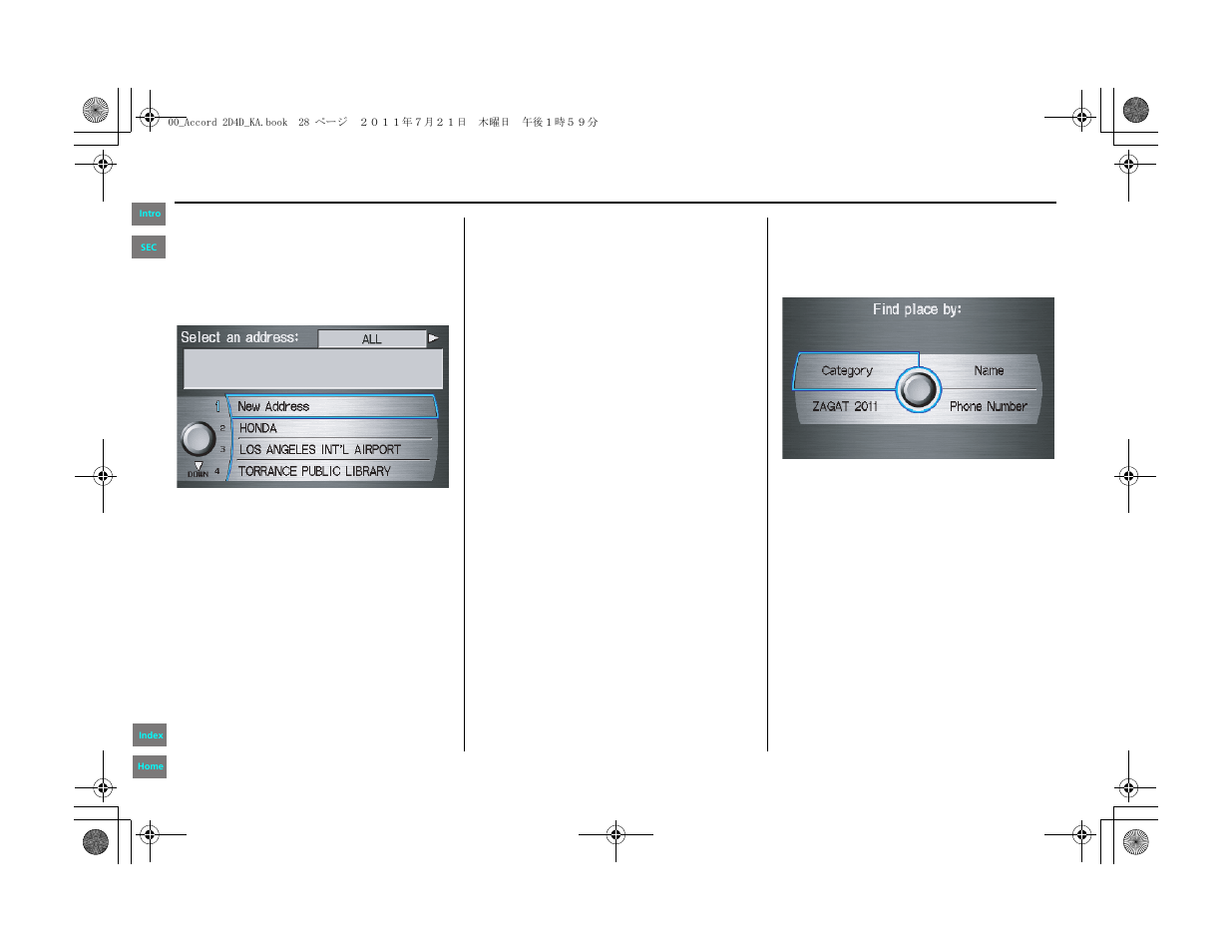 By places, Entering a destination | HONDA 2012 Accord Navigation User Manual | Page 28 / 156