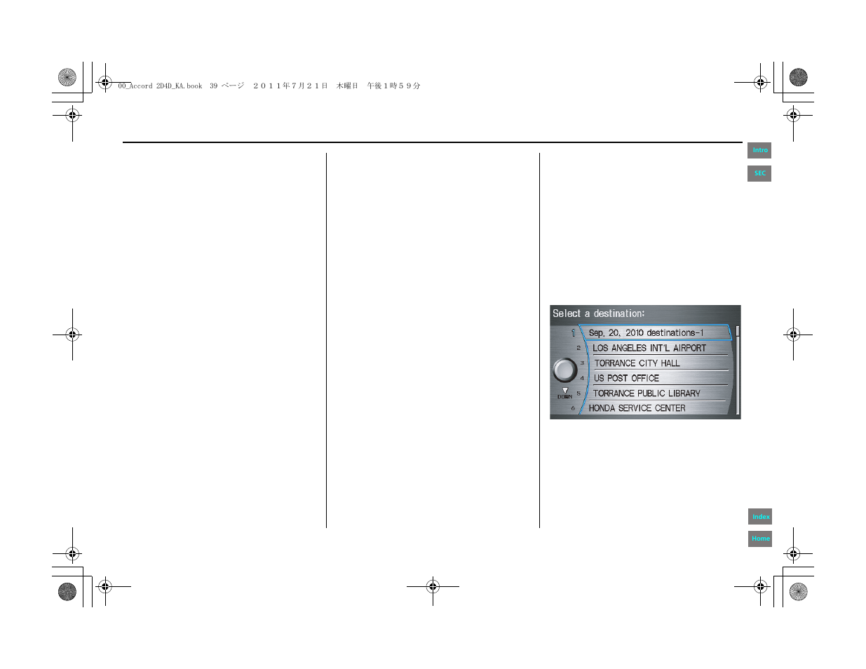 By previous destinations, Entering a destination | HONDA 2012 Accord Navigation User Manual | Page 39 / 156