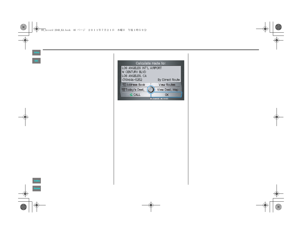 Driving to your destination, Calculate route to screen | HONDA 2012 Accord Navigation User Manual | Page 46 / 156