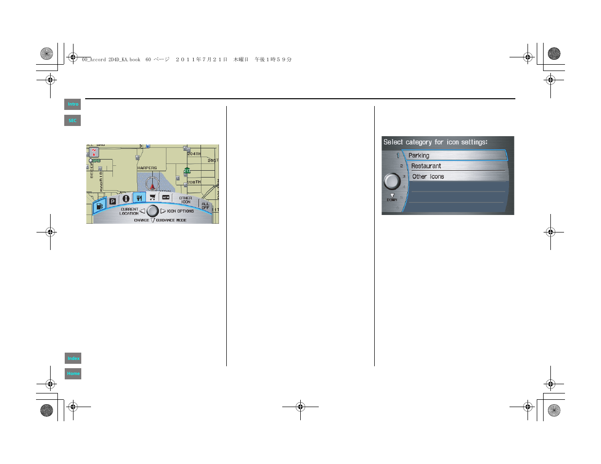 Driving to your destination | HONDA 2012 Accord Navigation User Manual | Page 60 / 156