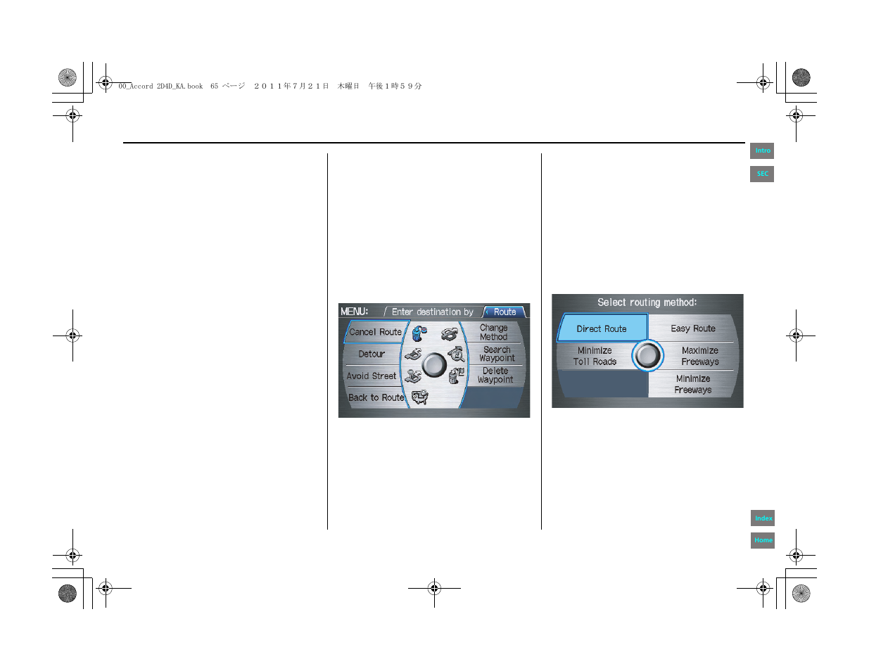 Changing the route, Menu" (to, Driving to your destination | HONDA 2012 Accord Navigation User Manual | Page 65 / 156