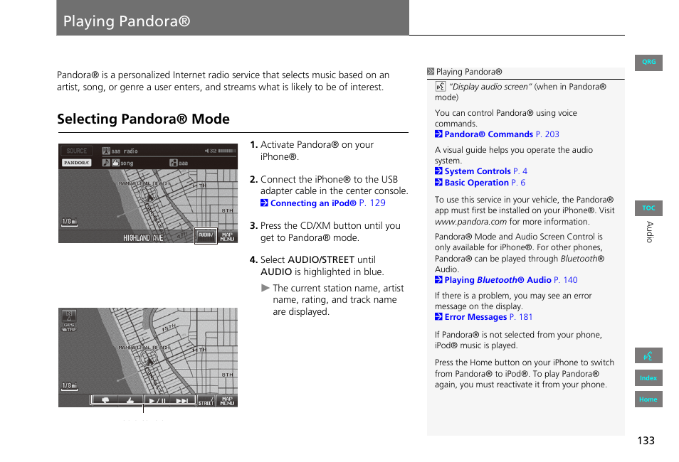 Playing pandora, Selecting pandora® mode, Dora | P133) | HONDA 2013 Civic Navigation User Manual | Page 134 / 212