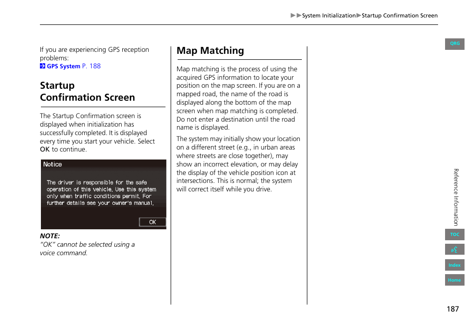 Startup confirmation screen, Map matching | HONDA 2013 Civic Navigation User Manual | Page 188 / 212