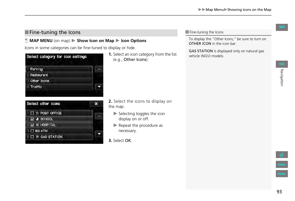 2 fine-tuning the icons, P. 93, Fine-tuning the icons | HONDA 2013 Civic Navigation User Manual | Page 94 / 212
