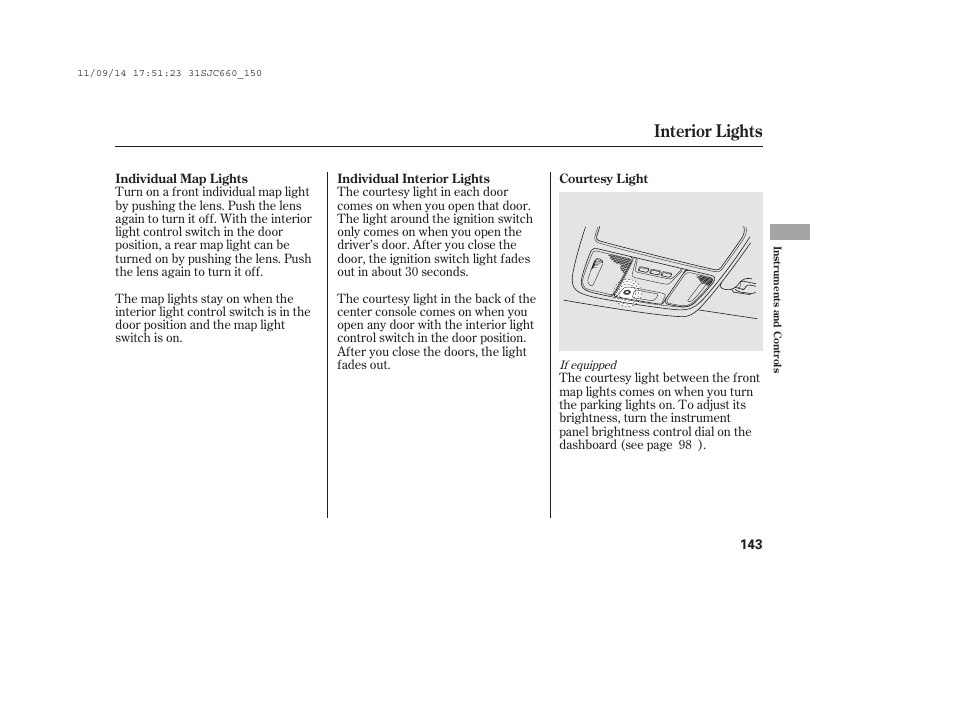 Interior lights | HONDA 2012 Ridgeline User Manual | Page 151 / 430