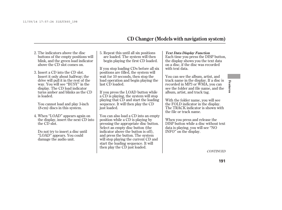 Cd changer (models with navigation system) | HONDA 2012 Ridgeline User Manual | Page 199 / 430