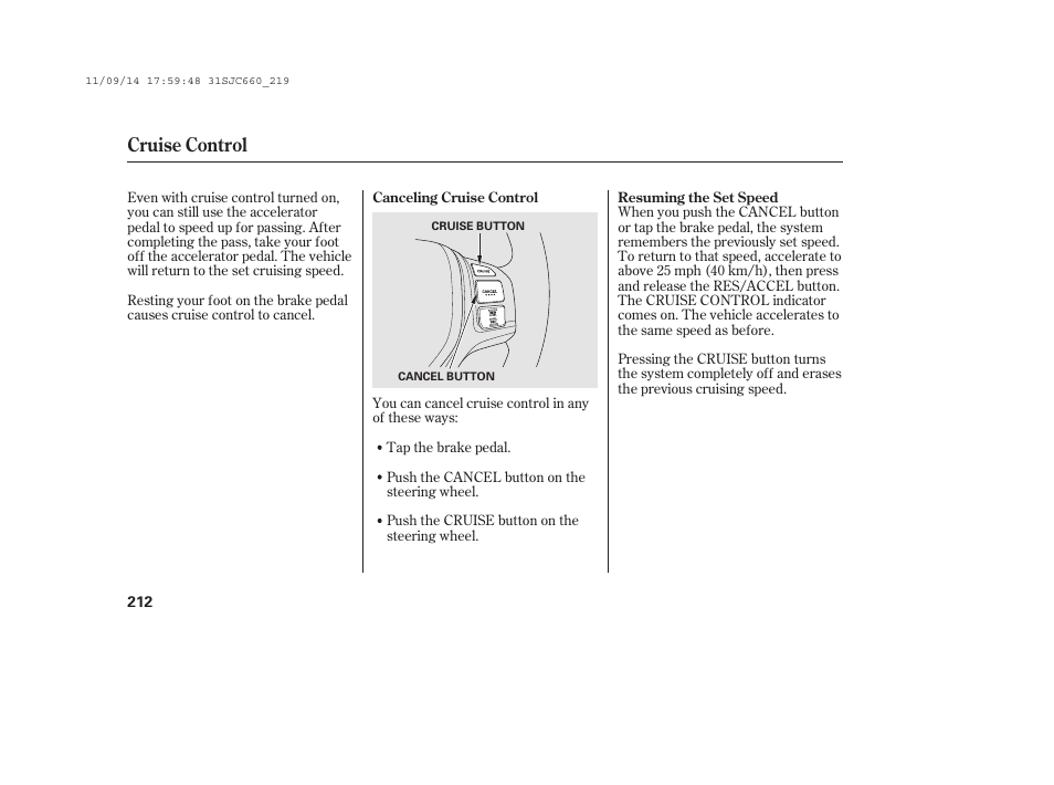 Cruise control | HONDA 2012 Ridgeline User Manual | Page 220 / 430