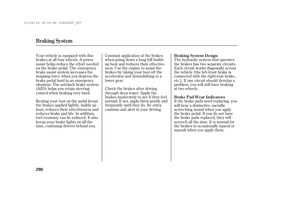 Braking system | HONDA 2012 Ridgeline User Manual | Page 298 / 430