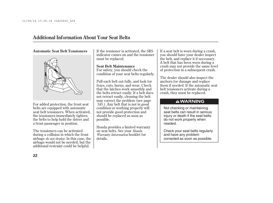 Additional information about your seat belts | HONDA 2012 Ridgeline User Manual | Page 30 / 430