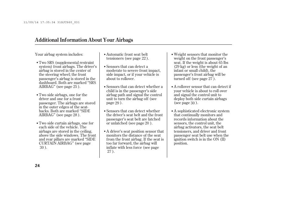Additional information about your airbags | HONDA 2012 Ridgeline User Manual | Page 32 / 430