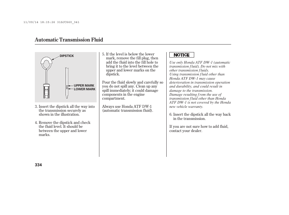 Automatic transmission fluid | HONDA 2012 Ridgeline User Manual | Page 342 / 430