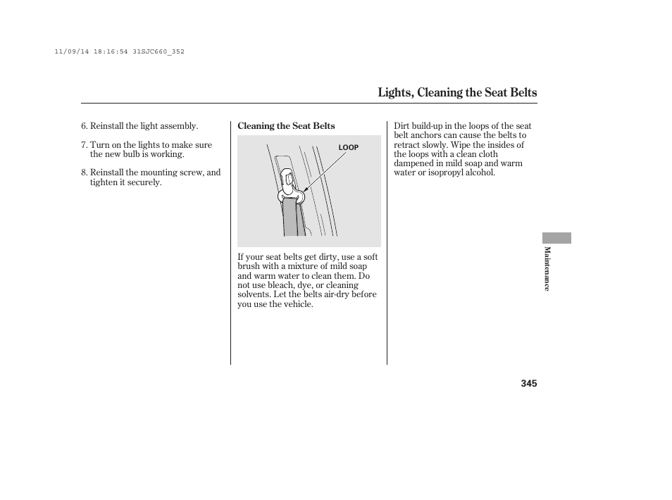 Lights, cleaning the seat belts | HONDA 2012 Ridgeline User Manual | Page 353 / 430