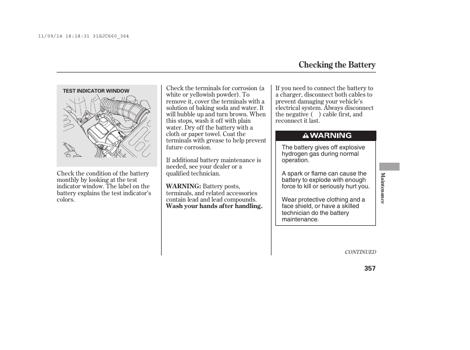 Checking the battery | HONDA 2012 Ridgeline User Manual | Page 365 / 430