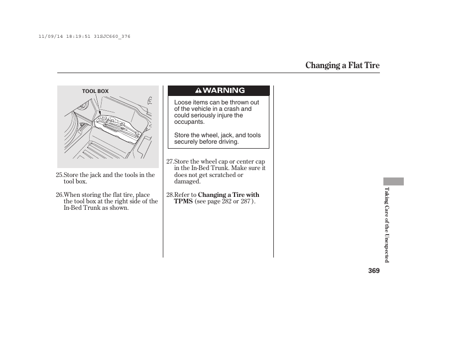 Changing a flat tire | HONDA 2012 Ridgeline User Manual | Page 377 / 430