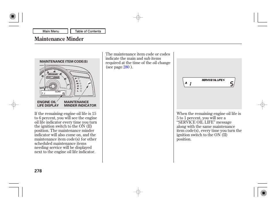 Maintenance minder | HONDA 2010 Civic Hybrid User Manual | Page 281 / 368