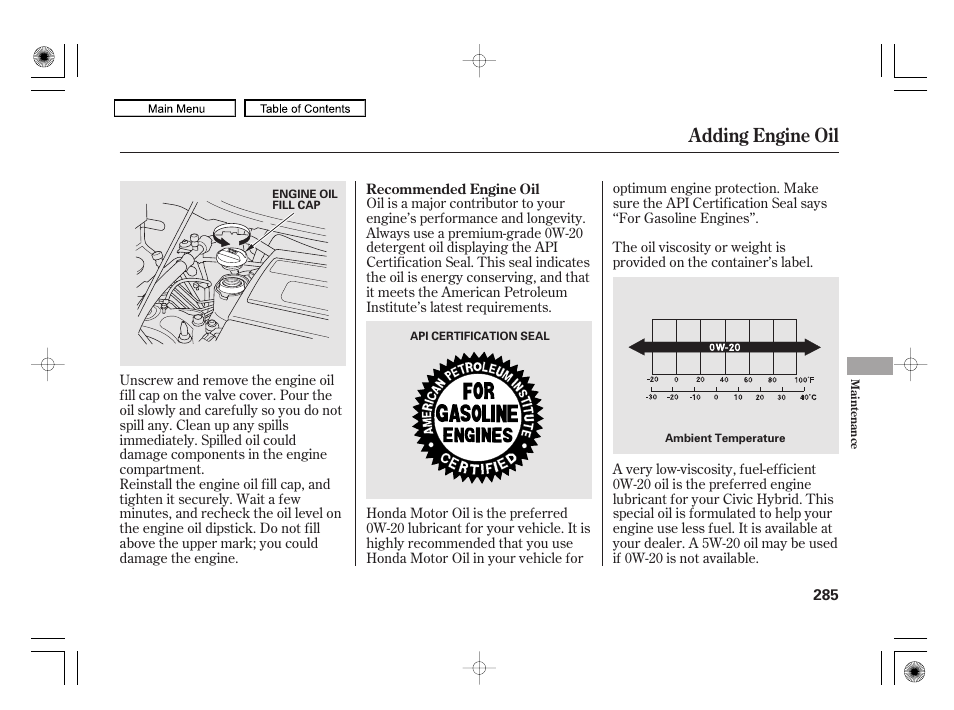 Engine oil fill cap, Adding engine oil | HONDA 2010 Civic Hybrid User Manual | Page 288 / 368