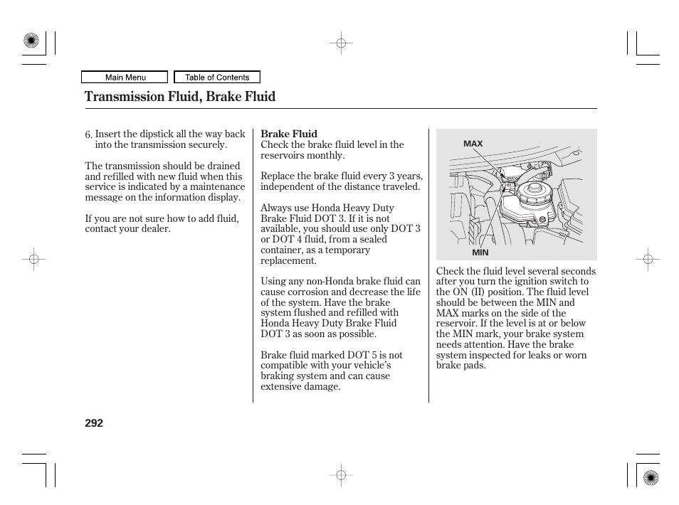 Brake fluid, Transmission fluid, brake fluid | HONDA 2010 Civic Hybrid User Manual | Page 295 / 368