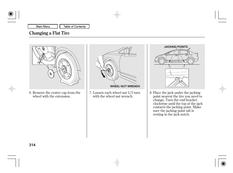 Changing a flat tire | HONDA 2010 Civic Hybrid User Manual | Page 317 / 368