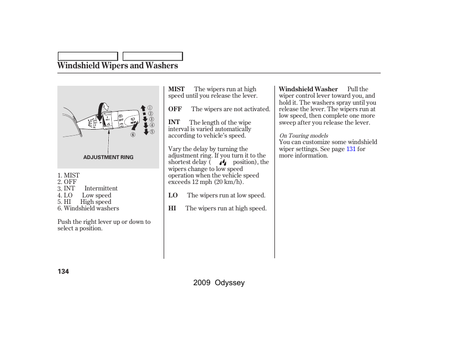 Windshield wipers and washers | HONDA 2009 Odyssey User Manual | Page 137 / 532