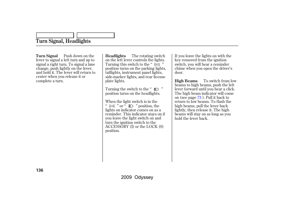 Turn signal, headlights | HONDA 2009 Odyssey User Manual | Page 139 / 532