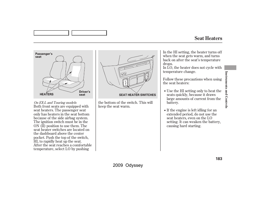 Seat heaters, 2009 odyssey | HONDA 2009 Odyssey User Manual | Page 186 / 532