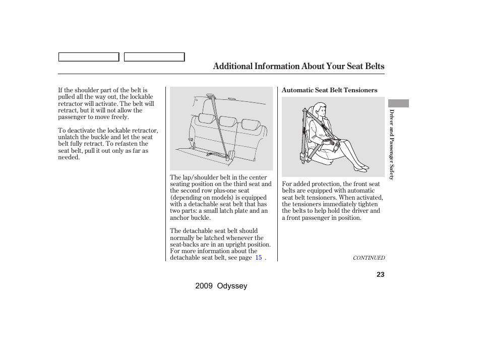 Additional information about your seat belts, 2009 odyssey | HONDA 2009 Odyssey User Manual | Page 26 / 532