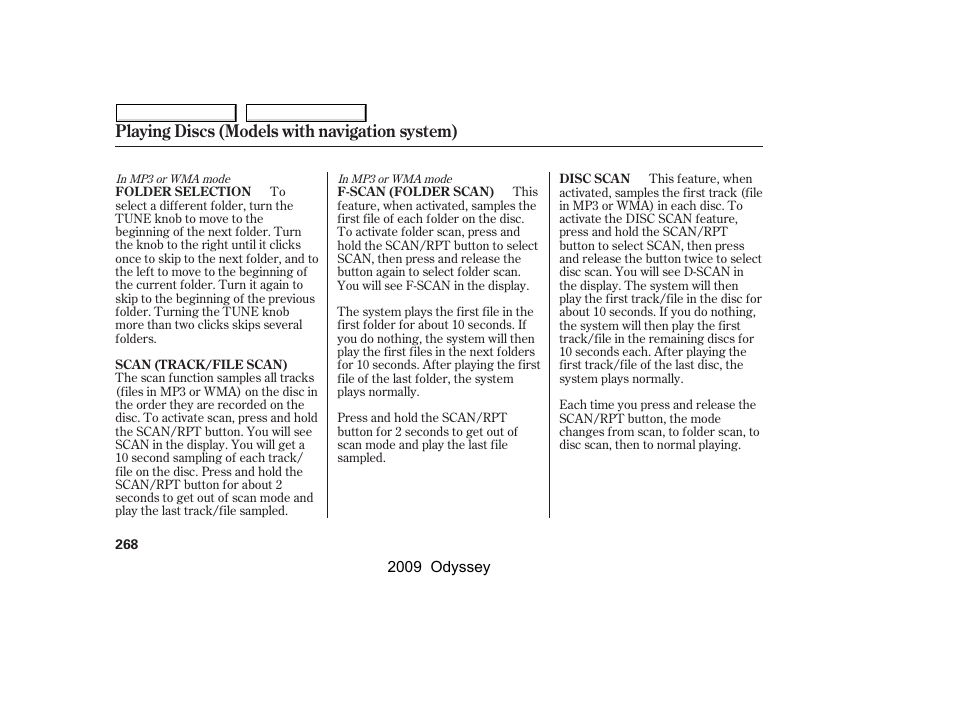 Playing discs (models with navigation system) | HONDA 2009 Odyssey User Manual | Page 271 / 532