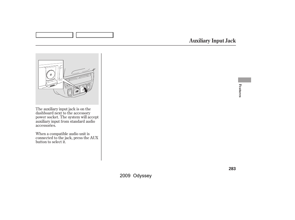 Auxiliary input jack | HONDA 2009 Odyssey User Manual | Page 286 / 532