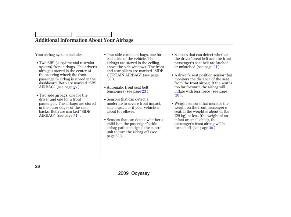 Additional information about your airbags | HONDA 2009 Odyssey User Manual | Page 29 / 532