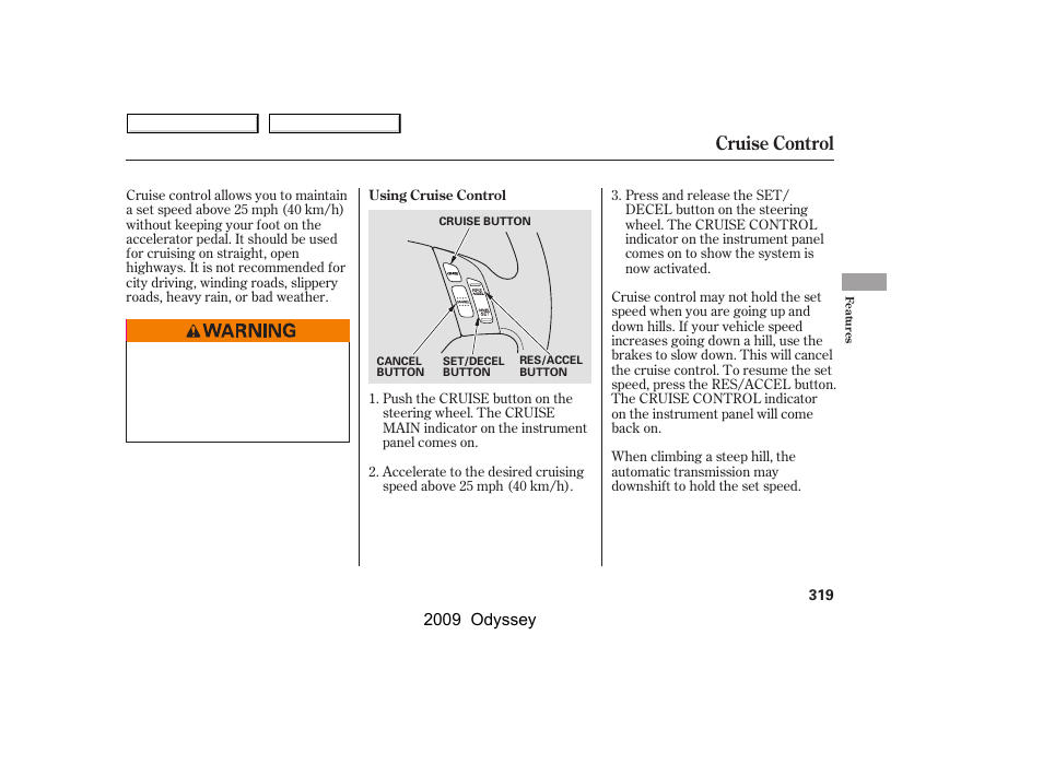 Cruise control | HONDA 2009 Odyssey User Manual | Page 322 / 532