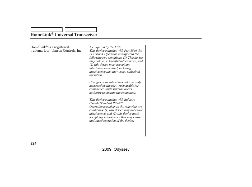 Homelink universal transceiver | HONDA 2009 Odyssey User Manual | Page 327 / 532