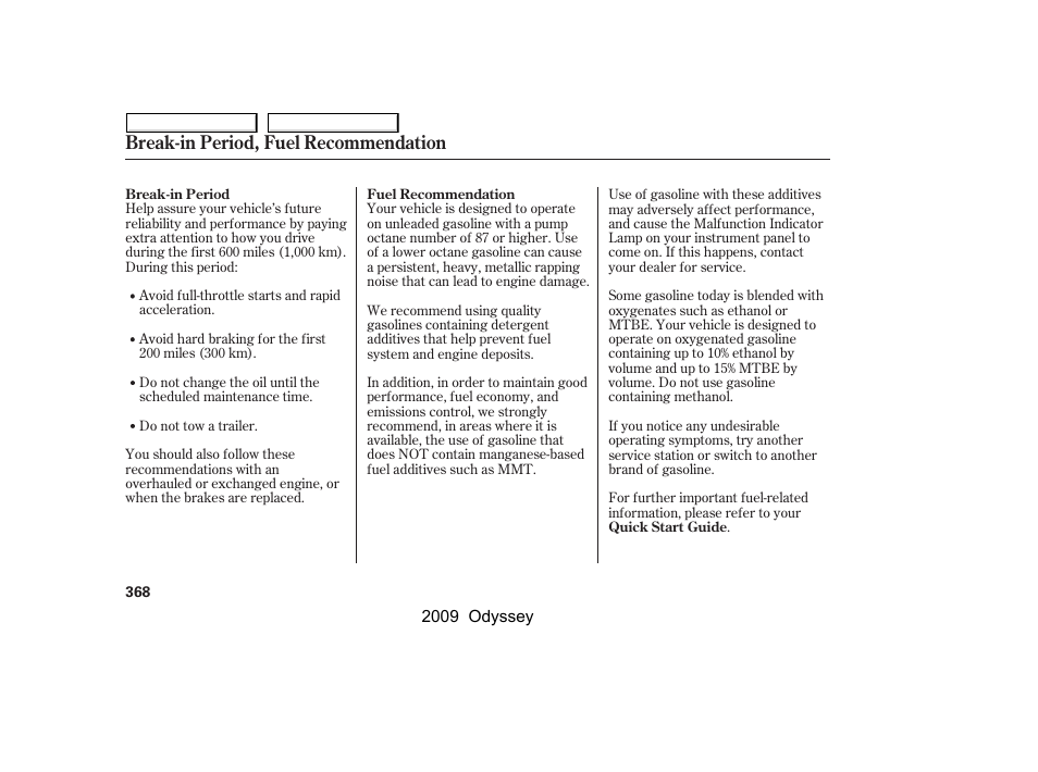 Break-in period, fuel recommendation | HONDA 2009 Odyssey User Manual | Page 371 / 532