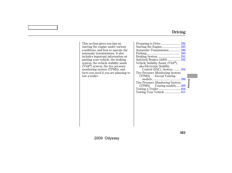 Driving | HONDA 2009 Odyssey User Manual | Page 386 / 532