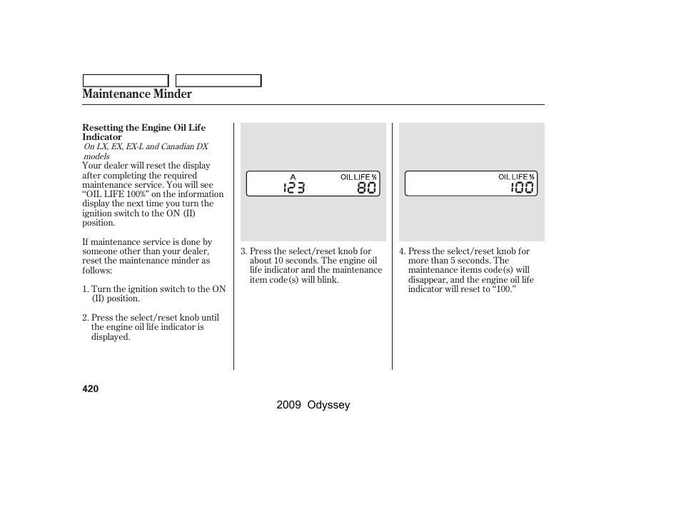 Maintenance minder | HONDA 2009 Odyssey User Manual | Page 423 / 532