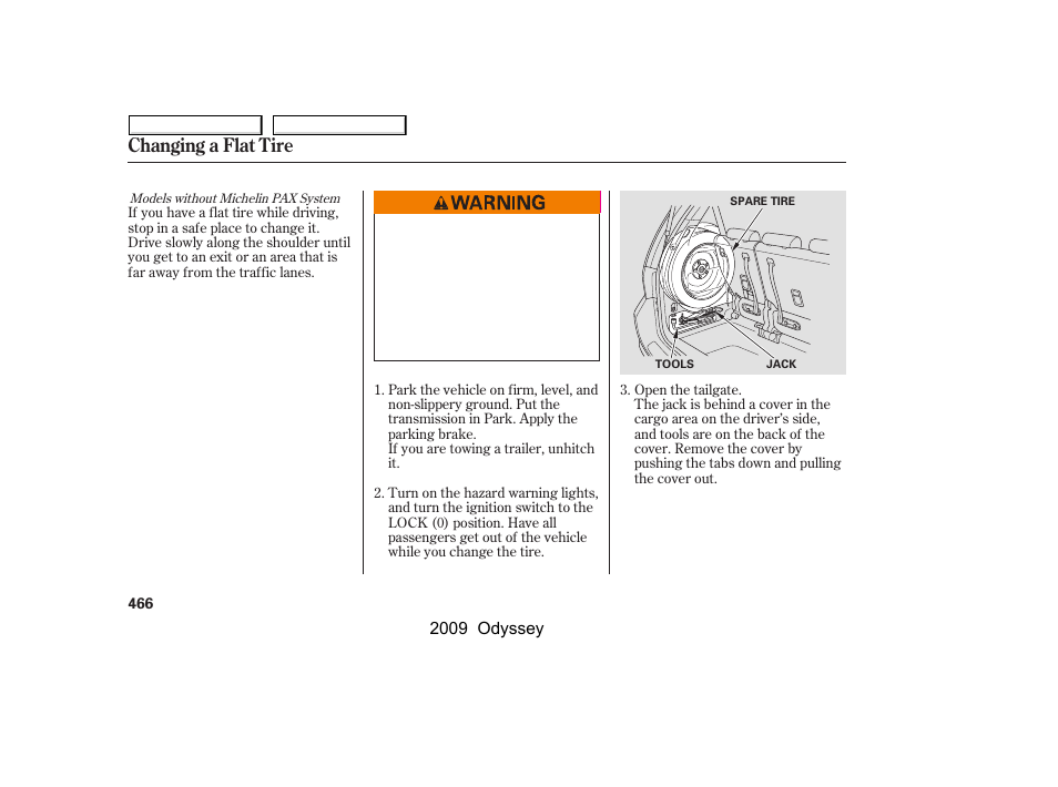 Changing a flat tire | HONDA 2009 Odyssey User Manual | Page 469 / 532