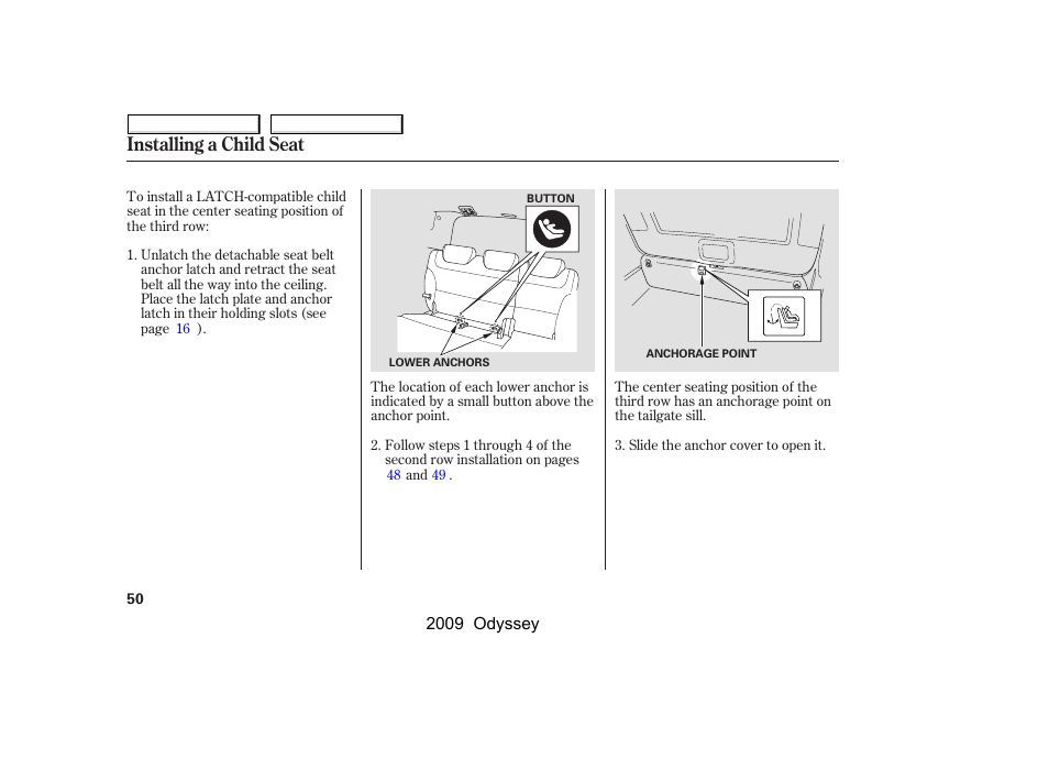 Installing a child seat | HONDA 2009 Odyssey User Manual | Page 53 / 532