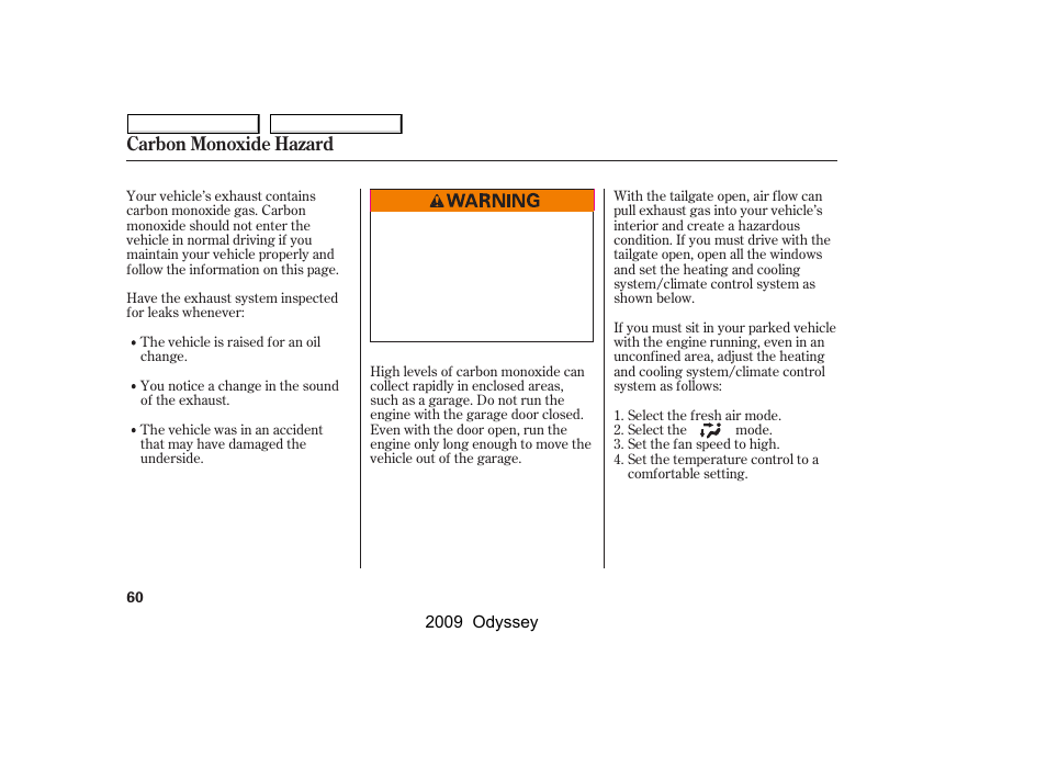 Carbon monoxide hazard | HONDA 2009 Odyssey User Manual | Page 63 / 532