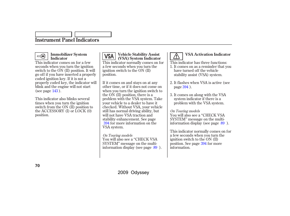 Instrument panel indicators | HONDA 2009 Odyssey User Manual | Page 73 / 532