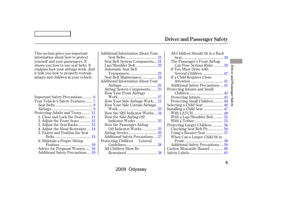 Driver and passenger safety | HONDA 2009 Odyssey User Manual | Page 8 / 532