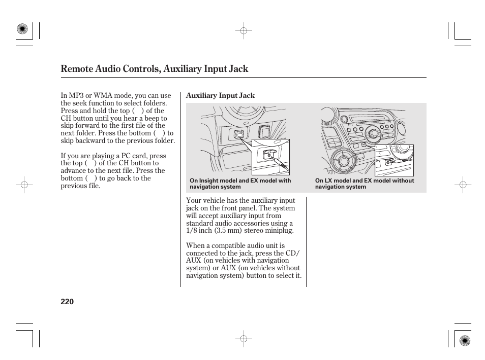 Remote audio controls, auxiliary input jack | HONDA 2012 Insight User Manual | Page 226 / 418