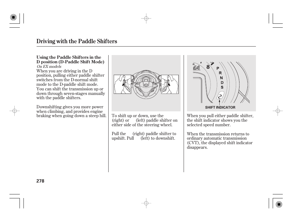 Driving with the paddle shifters | HONDA 2012 Insight User Manual | Page 284 / 418