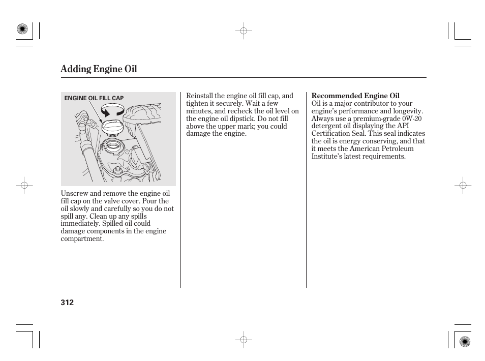 Adding engine oil | HONDA 2012 Insight User Manual | Page 318 / 418