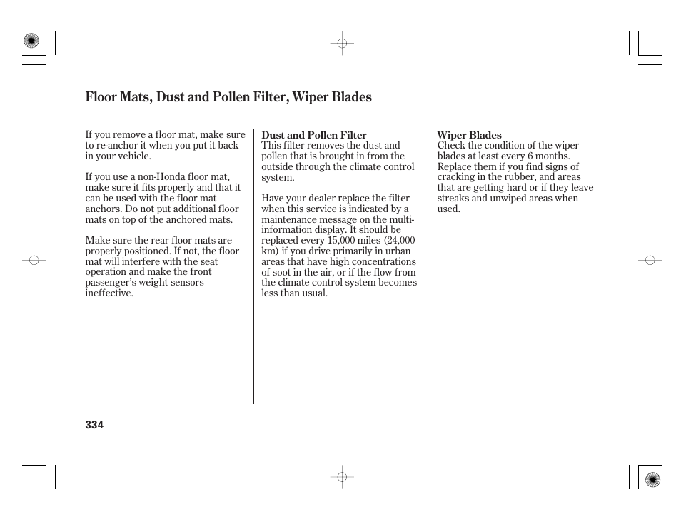 Floor mats, dust and pollen filter, wiper blades | HONDA 2012 Insight User Manual | Page 340 / 418