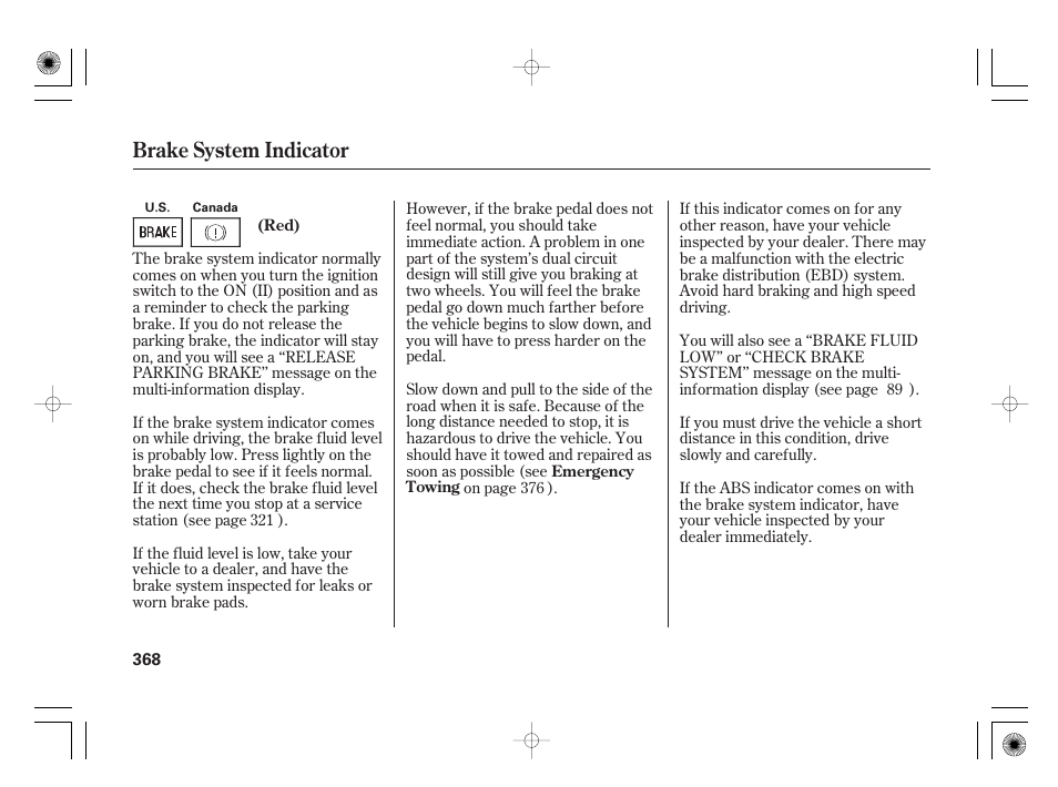 Brake system indicator | HONDA 2012 Insight User Manual | Page 374 / 418