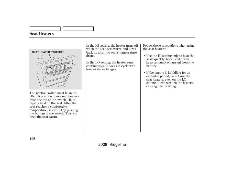 Seat heaters | HONDA 2008 Ridgeline User Manual | Page 110 / 341